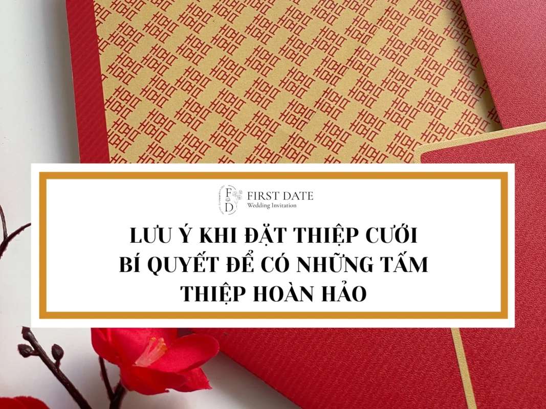 Lưu Ý Khi Đặt Thiệp Cưới