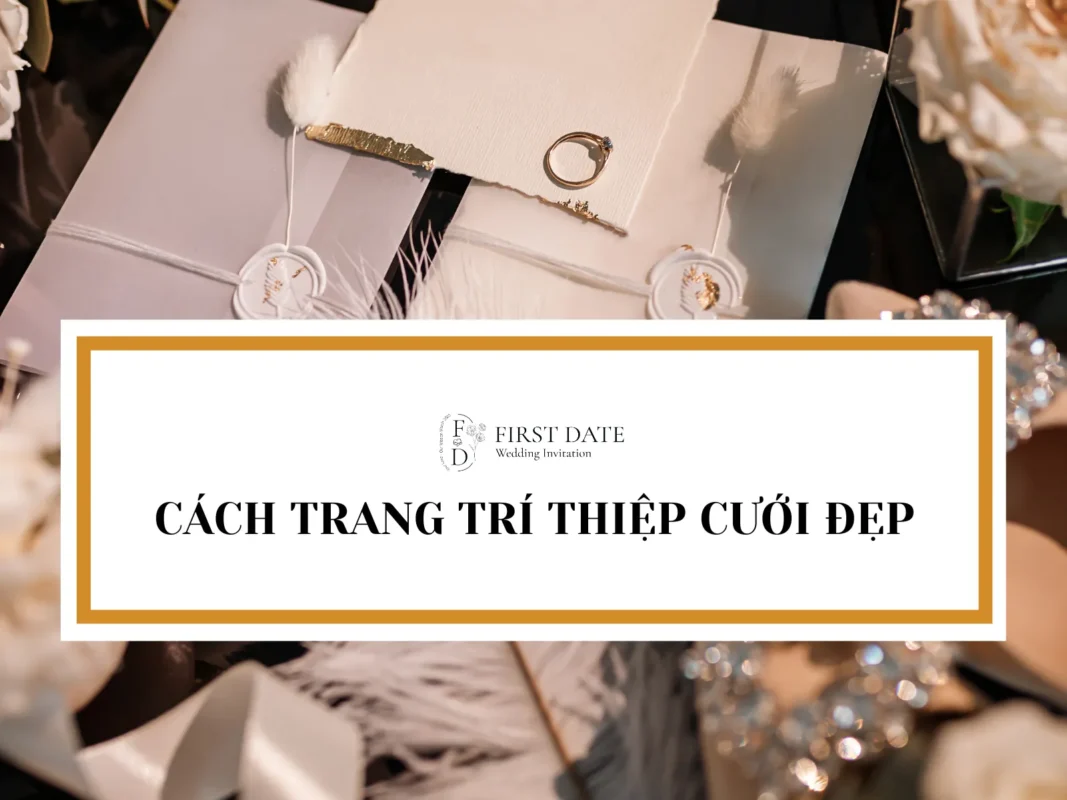 Cách trang trí thiệp cưới đẹp